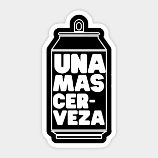 Una Mas Cerveza Sticker